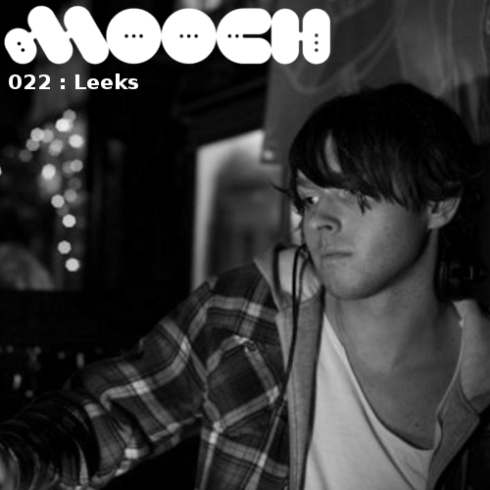 Mooch Podcast 022 - Leeks, London, Mooch, House, Tech House, Techno